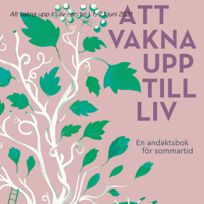 episode Att vakna upp till liv - andakt 40, 30 juli 2021 artwork