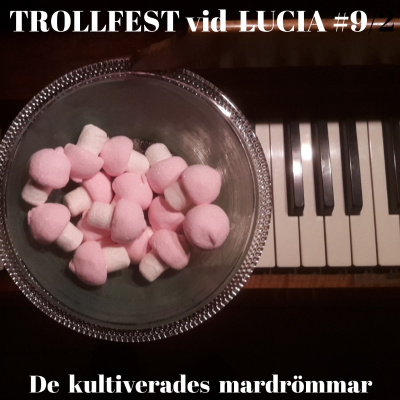 episode 9. Trollfest för vuxna vid Lucia artwork