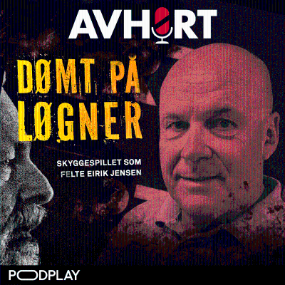 episode Per Asle Rustad: "Dømt på løgner" Del 1 artwork