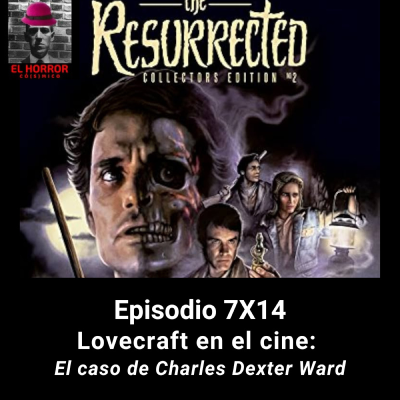 episode EHC 7X14. Lovecraft en el cine: adaptaciones de El caso de Charles Dexter Ward artwork