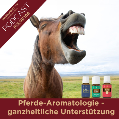 🌿 Pferde-Aromatologie mit Regina Hoffmann