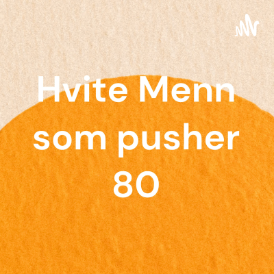 Hvite Menn som pusher 80