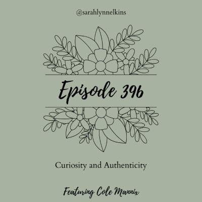 episode 396: Curiosity and Authenticity artwork