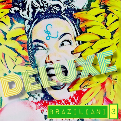 episode FELIPE LIRA - BRAZILIANI 3 [DELUXE] artwork