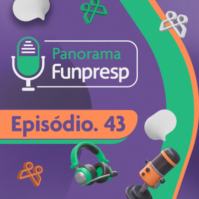 episode Panorama Funpresp - Episódio 43 - Janeiro de 2025 | Videocast artwork
