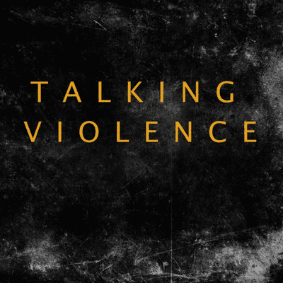 Talking Violence