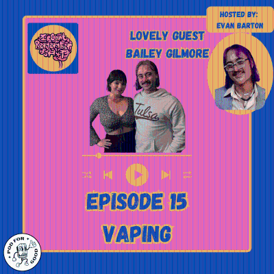 episode Head in the Vape Clouds w/Bailey Gilmore artwork