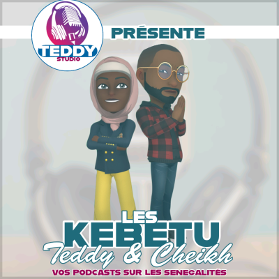 episode Les kebetu de Teddy & Cheikh || Actualités du moment (Négligence médicale, Loyer, chômage) • S3 artwork