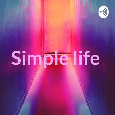 Simple life