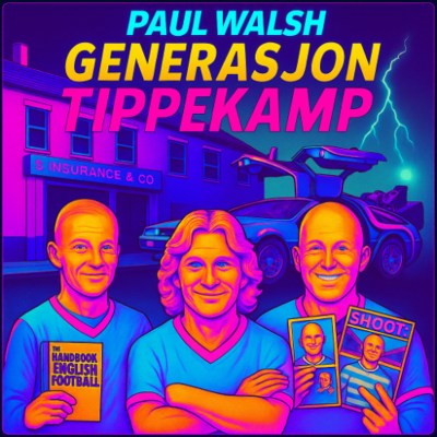 episode Legenden om Paul Walsh - Del 1 artwork