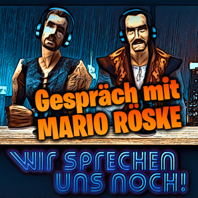 episode WIR SPRECHEN UNS NOCH! #068 (Gothic Remake) feat. Mario Röske artwork