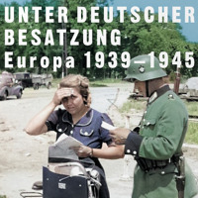 episode Unter deutscher Besatzung – Europa 1939-1945 artwork