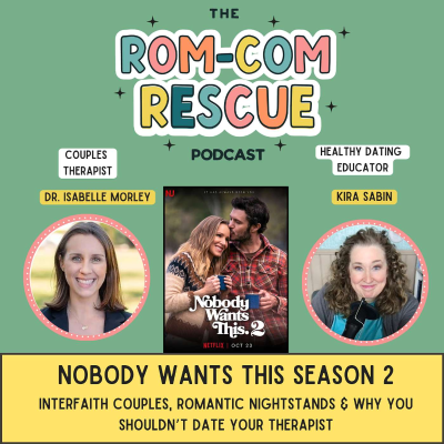 episode Interfaith Couples, Romantic Nightstands & Why You Shouldn’t Date Your Therapist: Nobody Wants This (Season 2) artwork