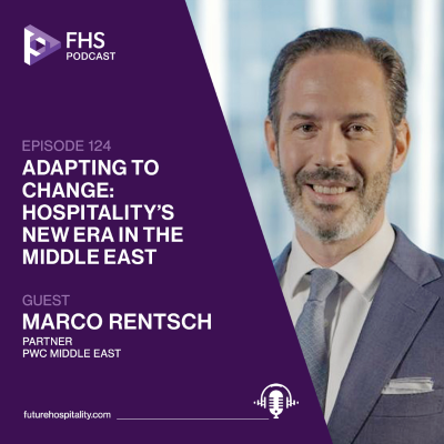 episode Episode 124: Adapting to Change: Hospitality’s New Era in the Middle East artwork