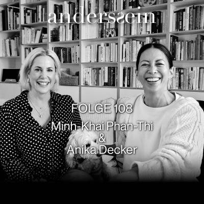 episode Anika Decker - Zu Gast bei Minh-Khai Phan-Thi artwork