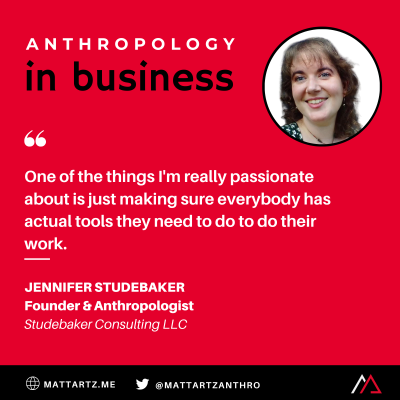 episode Jennifer Studebaker on Anthropology in Business with Matt Artz artwork