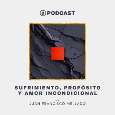 episode 13. Sufrimiento, Propósito y Amor Incondicional artwork