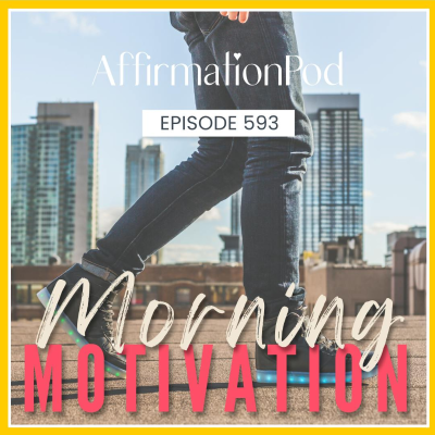 episode 593 Morning Motivation artwork
