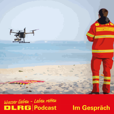 DLRG „Im Gespräch“ Folge 081 - Unterstützung aus der Luft