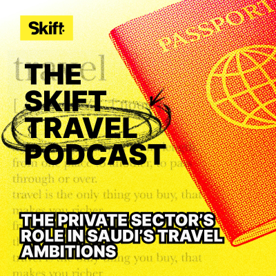 episode The Private Sector’s Role in Saudi’s Travel Ambitions artwork
