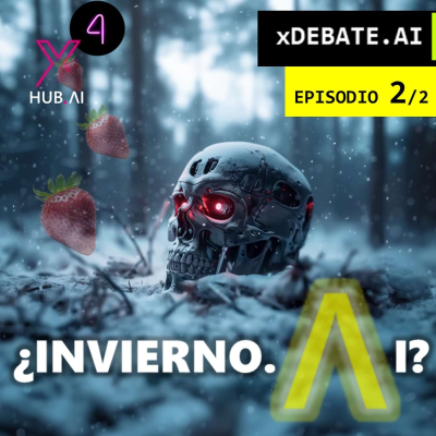 episode T4.E69. xDEBATE.AI : INVIERNO.AI : ¿Vamos a un nuevo invierno en Inteligencia Artificial? | Episodio 2/2 artwork