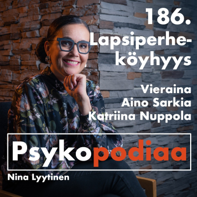 episode 186. Lapsiperheköyhyys. Vieraina Aino Sarkia ja Katriina Nuppola. artwork