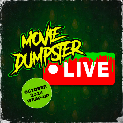 episode October 2024 Wrap-Up | Movie Dumpster LIVE artwork