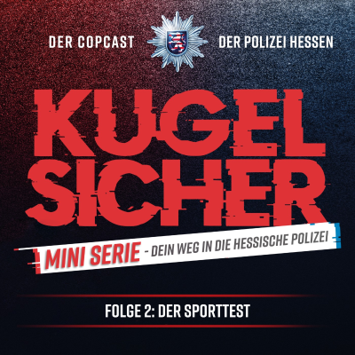 episode Folge #60 - "Dein Weg in die Hessische Polizei“ – Folge 2: Der Sporttest artwork