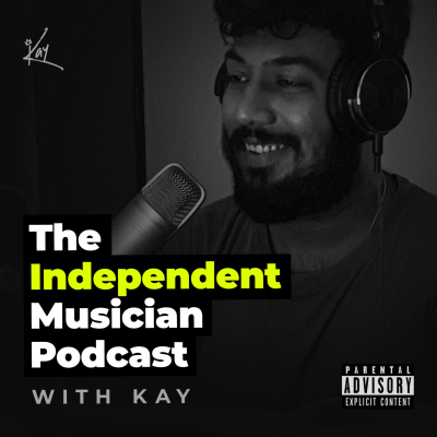 The Independent Musician Podcast - with Kay (thisiskaymusic)