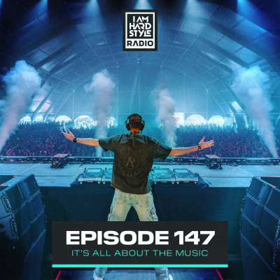 episode #147 - I AM HARDSTYLE Radio by Brennan Heart artwork