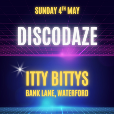 episode DiscoDaze - Live @ Itty Bittys, Waterford, 04.05.25 artwork
