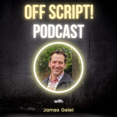 episode Off Script! - Conversation with James Gelet artwork