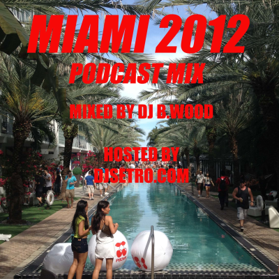 episode Miami 2012 Podcast Mix artwork