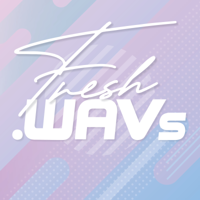 Fresh .WAVs