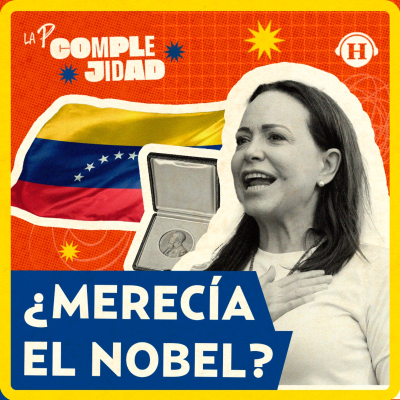 episode La polémica del Nobel de la Paz de María Corina, ¿lo merecía? artwork