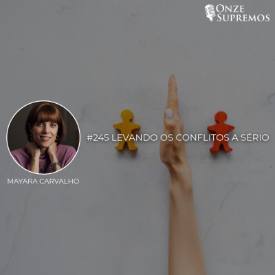 episode #245 Levando os conflitos a sério (com Mayara Carvalho) artwork