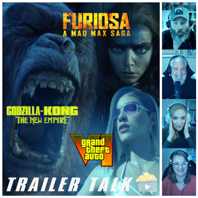 episode Godzilla X Kong & Furiosa & Grand Theft Auto VI Trailer Reaction - TRAILER TALK LIVE artwork