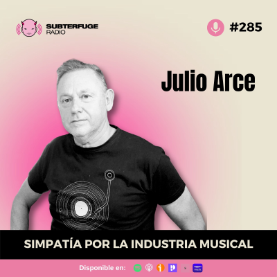 episode Simpatía por la industria musical #285: Julio Arce artwork