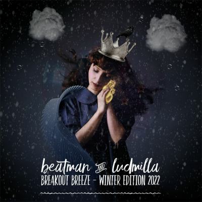 episode Beatman & Ludmilla - Breakout Breeze - Winter Edition 2022 artwork