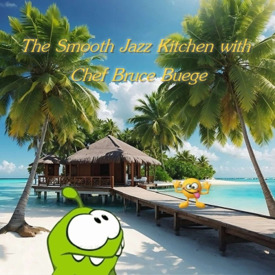 episode The Smooth Jazz Kitchen with Chef Bruce Buege - A Reason to Smile artwork