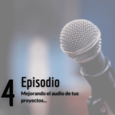 episode Mejorando el audio de tus proyectos artwork