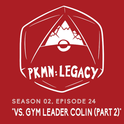 episode S 02, EP 24: "Vs. Gym Leader Colin (Part 2)" artwork