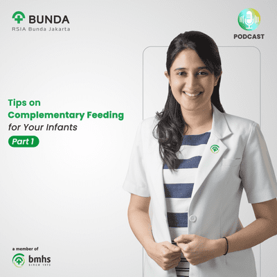 episode (Part 1) Tips on Complementary Feeding for Your Infants - dr Dimple Nagrani, SpA artwork