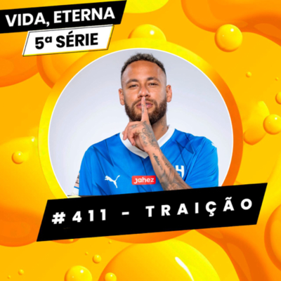 episode #411 - TRAIÇÃO artwork
