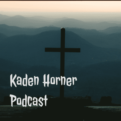 Kaden Horner Podcast