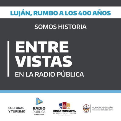 ENTREVISTAS, LUJÁN RUMBO A LOS 400 AÑOS