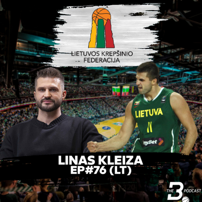 episode #76 Linas Kleiza (LT) - apie pasitikėjimą savimi, NBA naujoko gyvenimą, traumas, vaikus ir naujus iššūkius jų tėvams artwork