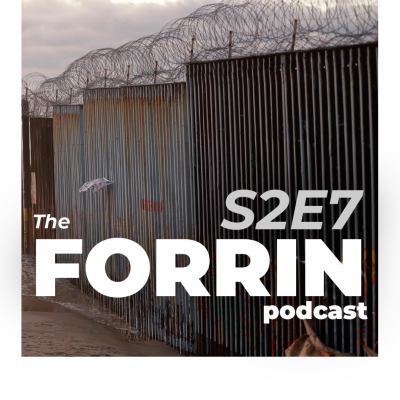 episode The Alien Enemies Act and how the US got there: The Forrin Podcast S02 E07 artwork