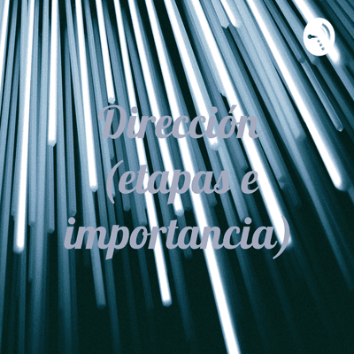 episode Etapas de la Dirección e importancia artwork