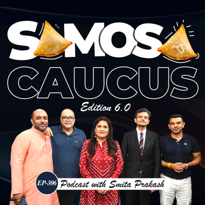 episode EP-306 | The 'Real' Samosa Caucus 6.0 Edition | Abhijit, A Ranganathan, Sushant & Tehseen artwork